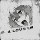 Rodya! & OG Rodya - 1 LOV3 U!!