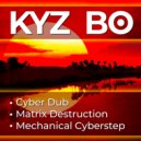 KYZ BO - Mechanical Cyberstep (Original Mix)