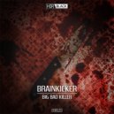 Brainkicker - Big Bad Killer (Original Mix)