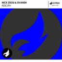 Nick Zisou & DVANSH - Reborn (Original Mix)