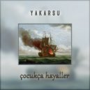 Yakarsu - Çocukça Hayaller