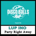 LUP INO - Party Right Away