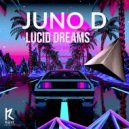 Juno D - Lucid Dreams (Original Mix)