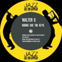 Walter G - Horns Are The Keys