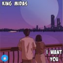 King Midas - I Want You (Original Mix)
