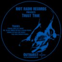 Trust True - Mr. Slizen