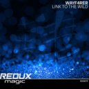 Wayf4rer - Link To The Wild (Original Mix)