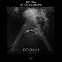 Gelida & Otto Palmborg - Drown (Original Mix)