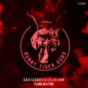 Grotesque, Lil D x NM - Flame in a Fire (Original Mix)