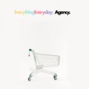 Agency - Everything Everyday (Bad Space Monkey Remix Edit)