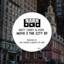 Matt Carey & Hien - Move 2 The City (Nik Thrine Remix)