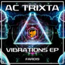 AC Trixta - Vibrations (Original Mix)