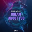 Paul & Maks - Dream About You (Original Mix)