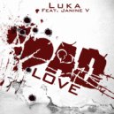 Luka ft Janine V - Bad Love (Radio edit)