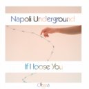 Napoli Underground - If I Loose You (Original Mix)