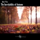 Alex V Ice - The Inevitability of Autumn (Radio Edit)