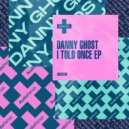 Danny Ghost - What's The Matter