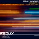 Sergiy Akinshin - Call From The Depths of the Mountains (Original Mix)