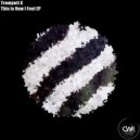 Trompett X - This Is How A Feel