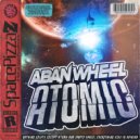 Aban Wheel - Atomic (Original Mix)