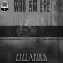 Eyelander - Who Am Eye (Original Mix)