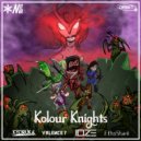 Kyoruka & Valence7 & IOZE & EthoShark - Kolour Knights (Original Mix)