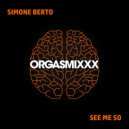 Simone Berto - See Me So (Original Mix)