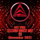 Djs Vibe - Session House Mix 11 (November 2021) ()