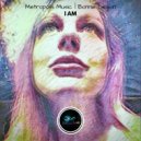 Bonnie Legion & Metropolis Music - I AM (Original Mix)