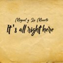 Miguel y La Muerte - It's All Right Here