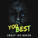 CRAZY ICE QUEEN - You Best (Original Mix)