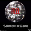 The Feel Good - Son of A Gun (Original Mix)