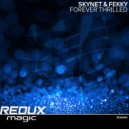 Skynet & Fekky‎‏ - Forever Thrilled (Extended Mix)