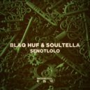 Blaq Huf & Soultella - Senotlolo (Instrumental Mix)