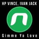 HP Vince - Gimme Ya Love (Original Mix)