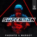 Pherato & Margot - Superman (Extended Mix)