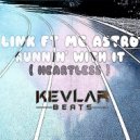 Link ft. MC Astro - Runnin\' With It (Heartless) (Original Mix)