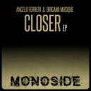 Angelo Ferreri, Origami Musique - Closer (Original Mix)