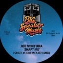 Joe Ventura - Shaft Me