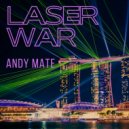 Andy Mate - Laser War (Original Mix)