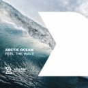 Arctic Ocean - Feel The Wave (Original Mix)