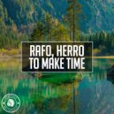Rafo, Herro - To Make Time (Original Mix)