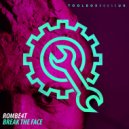 ROMBE4T - Break The Face (Instrumental Mix)