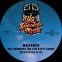 GasFace - No Refunds (At The Strip Club) (Original Mix)