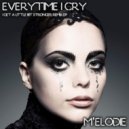 M`Elodie - Everytime I Cry