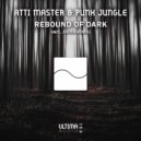 Atti Master, PUNK JUNGLE - Rebound of Dark (Escea Remix)