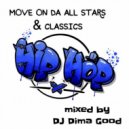 Dj Dima Good - Move On Da All Stars & Classics Hip-Hop mixed by Dj Dima Good ()