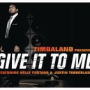 Timberland ft.Nelly Furtado & Justin Timberlake - Give it to me (Freaks United remix)