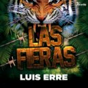 Luis Erre - Las Fieras (Luis Vazquez Drum Remix)