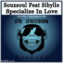 Souxsoul Feat Sibylle - Specialize In Love (Vocal Mix)